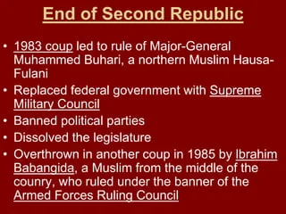 "End of the Second Republic: The 1983 coup led by Major General Muhammadu Buhari marked the downfall of Nigeria’s Second Republic, overthrowing President Shehu Shagari and dissolving democratic structures.