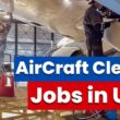 AirCraft Cleaner Jobs in USA 2025