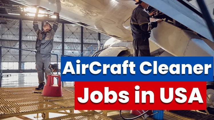 AirCraft Cleaner Jobs in USA 2025