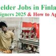 Welder Positions in Finland 2025