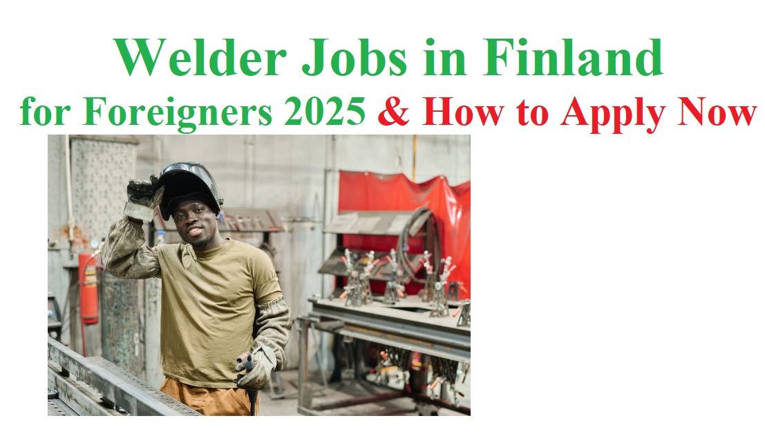 Welder Positions in Finland 2025
