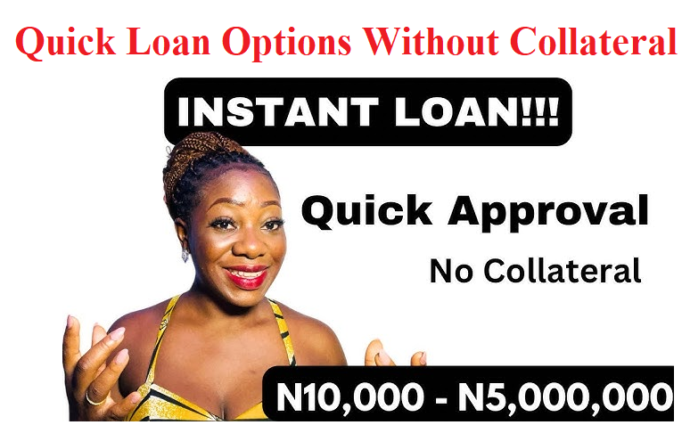 Quick Loan Options Without Collateral
